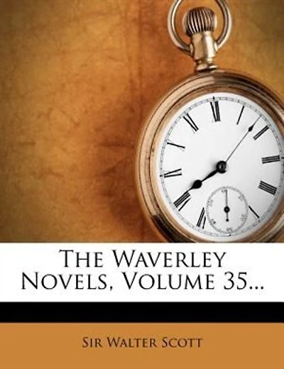 The Waverley Novels, Volume 35...