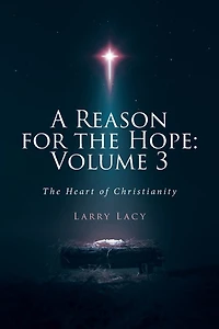 A Reason for The Hope: Volume 3: Heart of Christianity