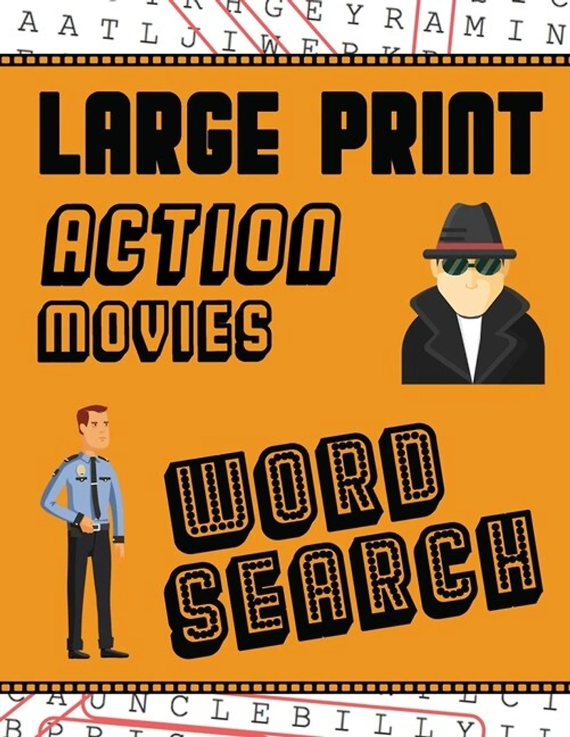 Large Print Action Movies Word Search: With Movie Pictures Extra-Large, For Adults & Seniors Have Fun Solving These Hollywood Gangster Film Word Find Puzzles!