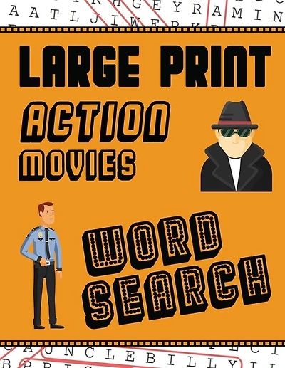 Large Print Action Movies Word Search: With Movie Pictures Extra-Large, For Adults & Seniors Have Fun Solving These Hollywood Gangster Film Word Find Puzzles!
