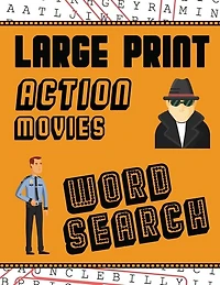 Large Print Action Movies Word Search: With Movie Pictures Extra-Large, For Adults & Seniors Have Fun Solving These Hollywood Gangster Film Word Find Puzzles!