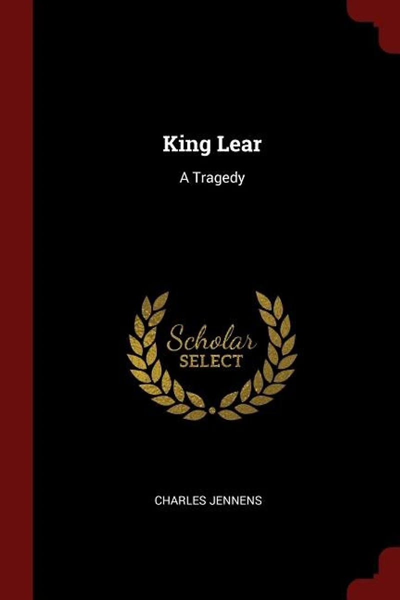 King Lear: A Tragedy