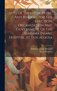 Acts Of The Legislature, And By-laws, For The Erection