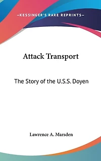 Attack Transport: The Story of the U.S.S. Doyen
