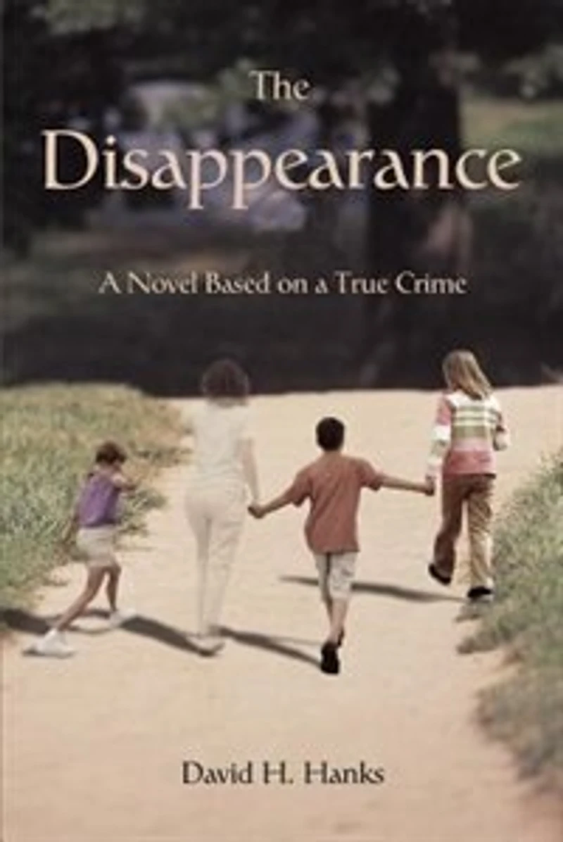 The Disappearance: a Novel Based on True Crime