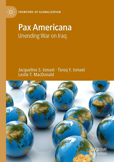 Pax Americana: Unending War on Iraq