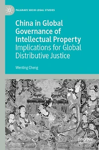 China in Global Governance of Intellectual Property: Implications for Global Distributive Justice