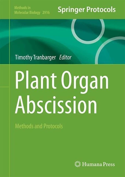 Plant Organ Abscission: Methods and Protocols