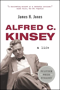 Alfred C Kinsey a Life