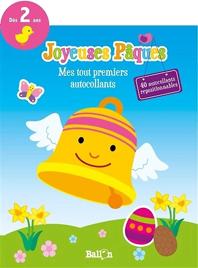 Joyeuses Pâques : mes tout premiers autocollants: mes tout premiers autocollants