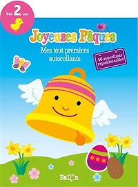 Joyeuses Pâques : mes tout premiers autocollants: mes tout premiers autocollants