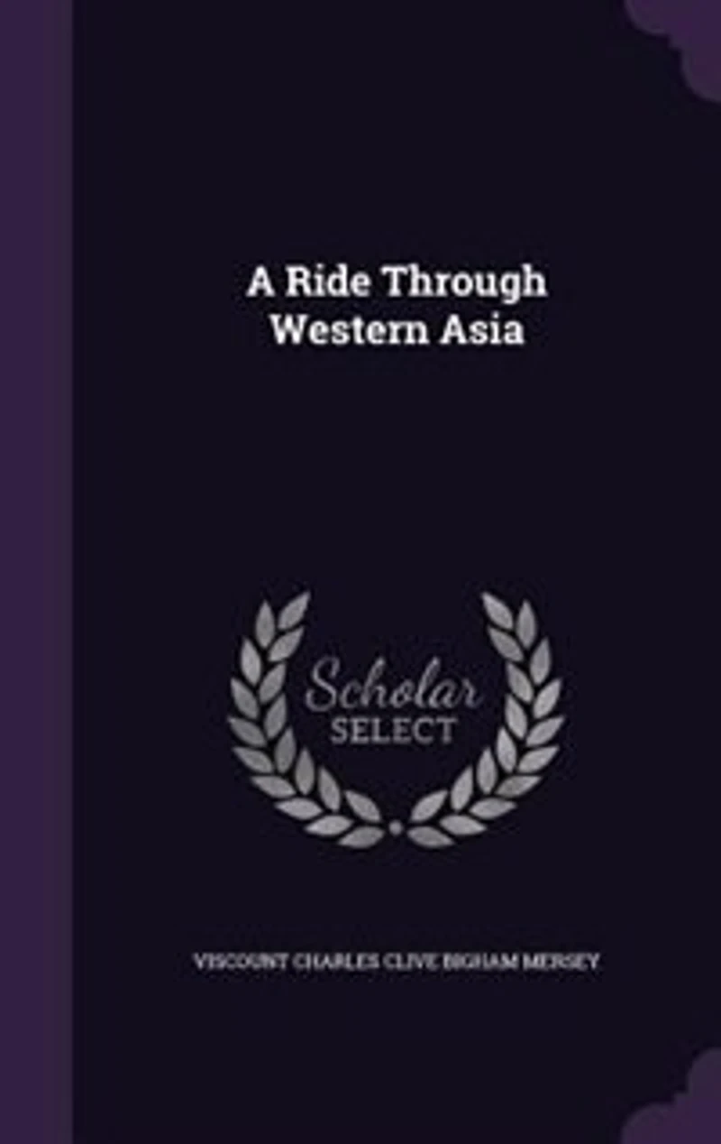 A Ride Through Western Asia (Classic Reprint)