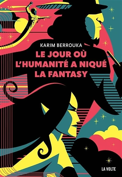 Le jour où l'humanité a niqué la fantasy