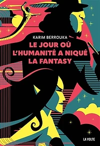 Le jour où l'humanité a niqué la fantasy