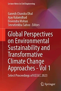 Global Perspectives on Environmental Sustainability and Transformative Climate Change Approaches-Volume 1: Select Proceedings of ICESCC 2023