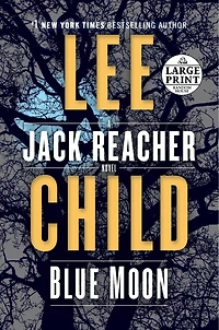 Blue Moon: A Jack Reacher Novel