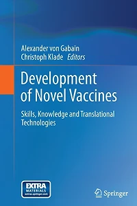 Development of Novel Vaccines: Skills, Knowledge and Translational Technologies