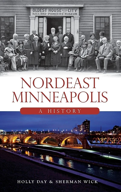 Nordeast Minneapolis: A History