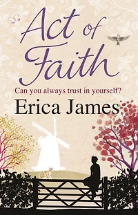Act of Faith: the poignant, heartbreaking and ultimately uplifting novel from Sunday Times bestselling author