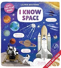I Know Space: Lift-the-flap Book