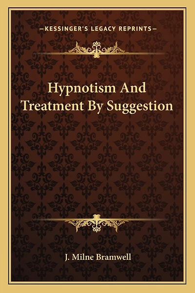 Hypnotism And Treatment By Suggestion