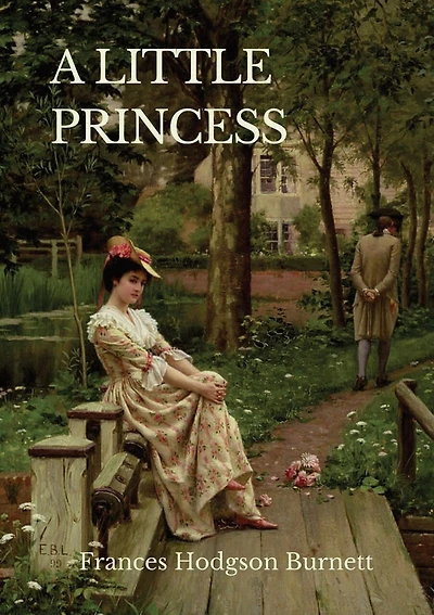 A Little Princess: A Children's Novel By Frances Hodgson Burnett