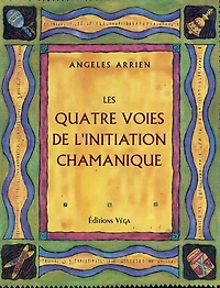 Les quatre voies de l'initiation chamanique