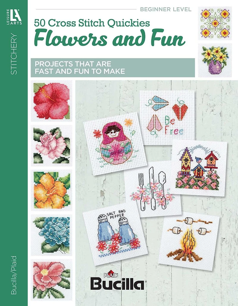 50 Cross Stitch Quickies Flowers and Fun: Projects That are Fast and Fun to Make