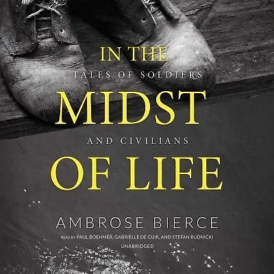 the Midst of Life: Tales Soldiers and Civilians
