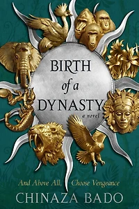 Birth of A Dynasty: Novel