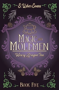 Magic and Molemen: A Cozy Fantasy Novel