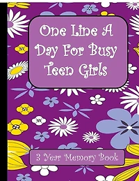 One Line A Day for Busy Teen Girls: 3 Year Memory Book