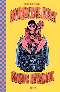 Dynamite Diva: rumeur mécanique