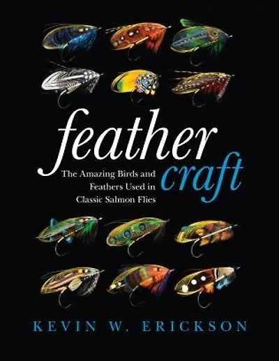 Feather Craft: The Amazing Birds And Feathers Used In Classic Salmon Flies
