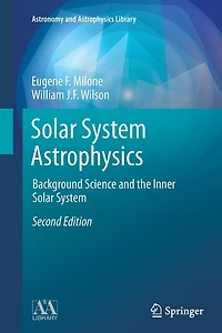 Solar System Astrophysics: Background Science And The Inner Solar System