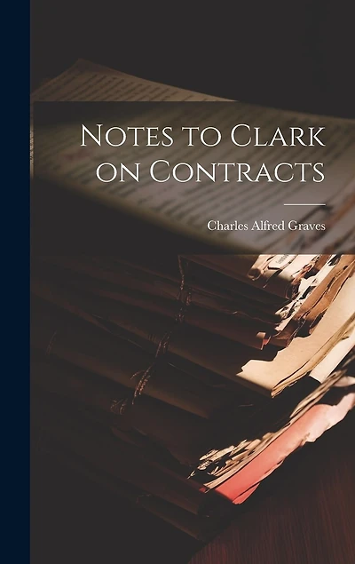 Notes to Clark on Contracts
