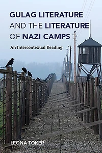 Gulag Literature and the of Nazi Camps: An Intercontexual Reading