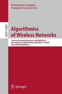 Algorithmics of Wireless Networks: 19th International Symposium, ALGOWIN 2023, Amsterdam, The Netherlands, September 7