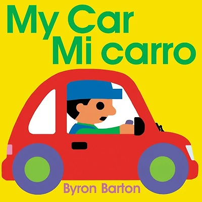 My Car/Mi carro: Bilingual English-Spanish