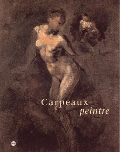 Carpeaux peintre : exposition, Musée des beaux-arts de Valenciennes, 8 oct. 1999-3 janv. 2000 ; Musée du Luxembourg, Paris, 24 janv.-2 avr. 2000 ; Van Gogh museum, Amsterdam, 27 avr.-27 août 2000