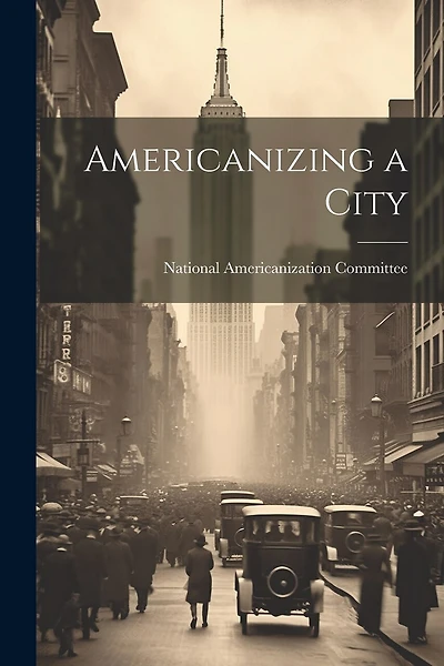 Americanizing a City