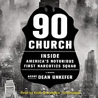 90 Church: Inside America’s Notorious First Narcotics Squad