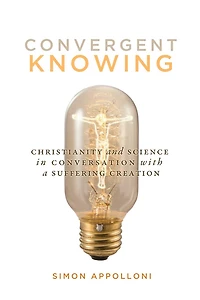Convergent Knowing: Christianity and Science Conversation with a Suffering Creation