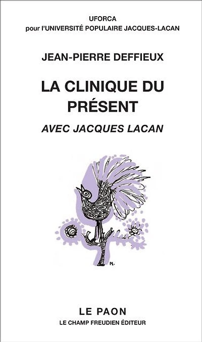 La clinique du présent: avec Jacques Lacan