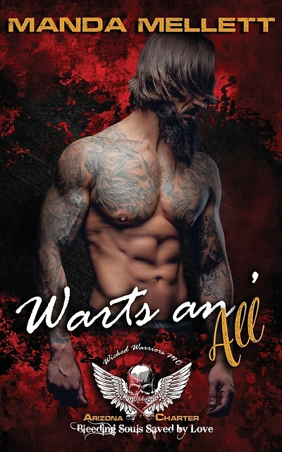 Warts an' All: Wicked Warriors MC Arizona Chapter