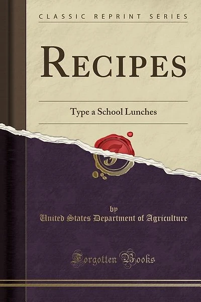 Recipes: Type a School Lunches (Classic Reprint)