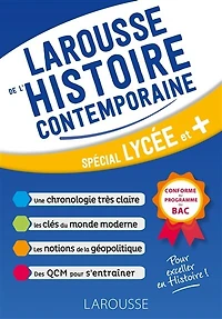 Larousse de l'histoire contemporaine: spécial lycée et +