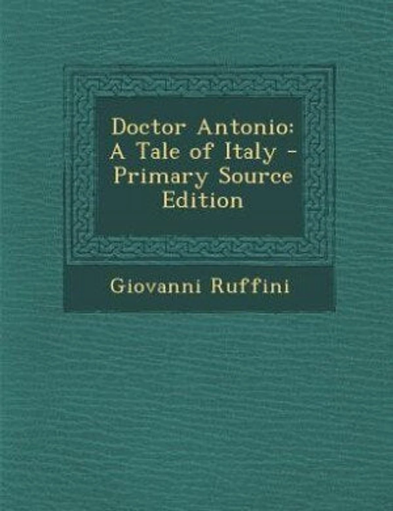 Doctor Antonio: A Tale Of Italy