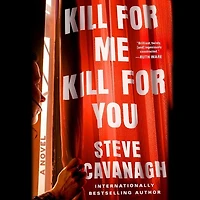 Kill for Me, Kill for You: A Novel