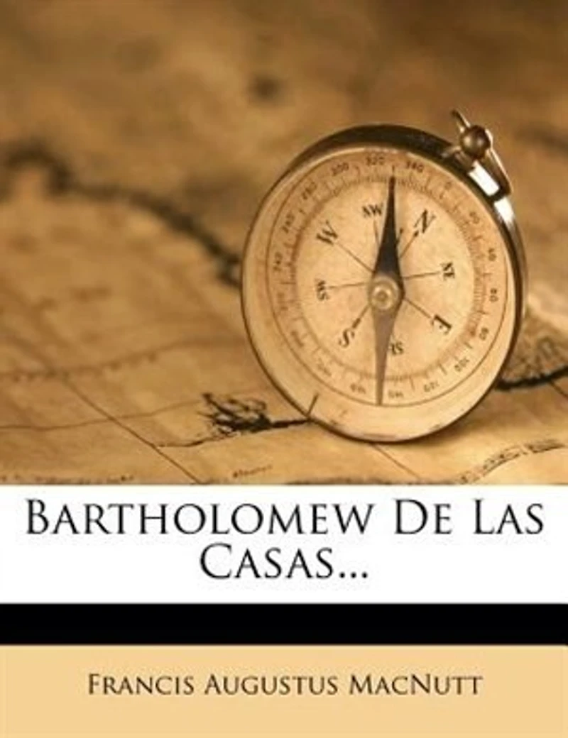 Bartholomew De Las Casas...